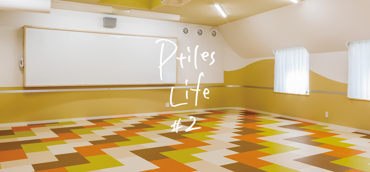 Ptiles Life #2