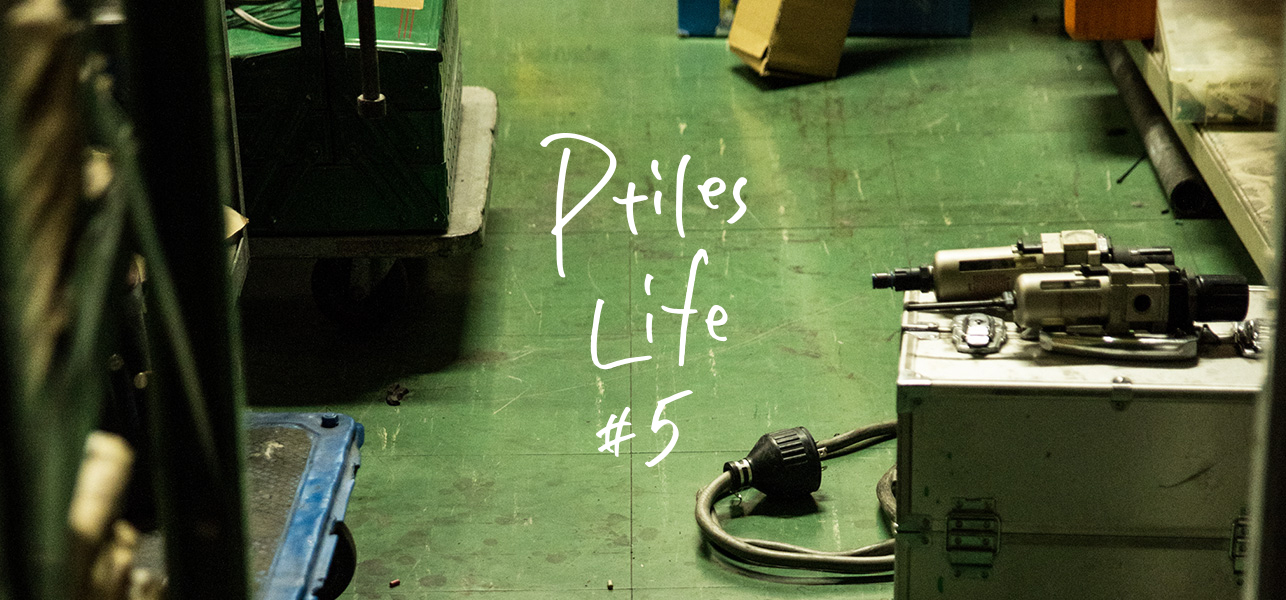 Ptiles Life #5